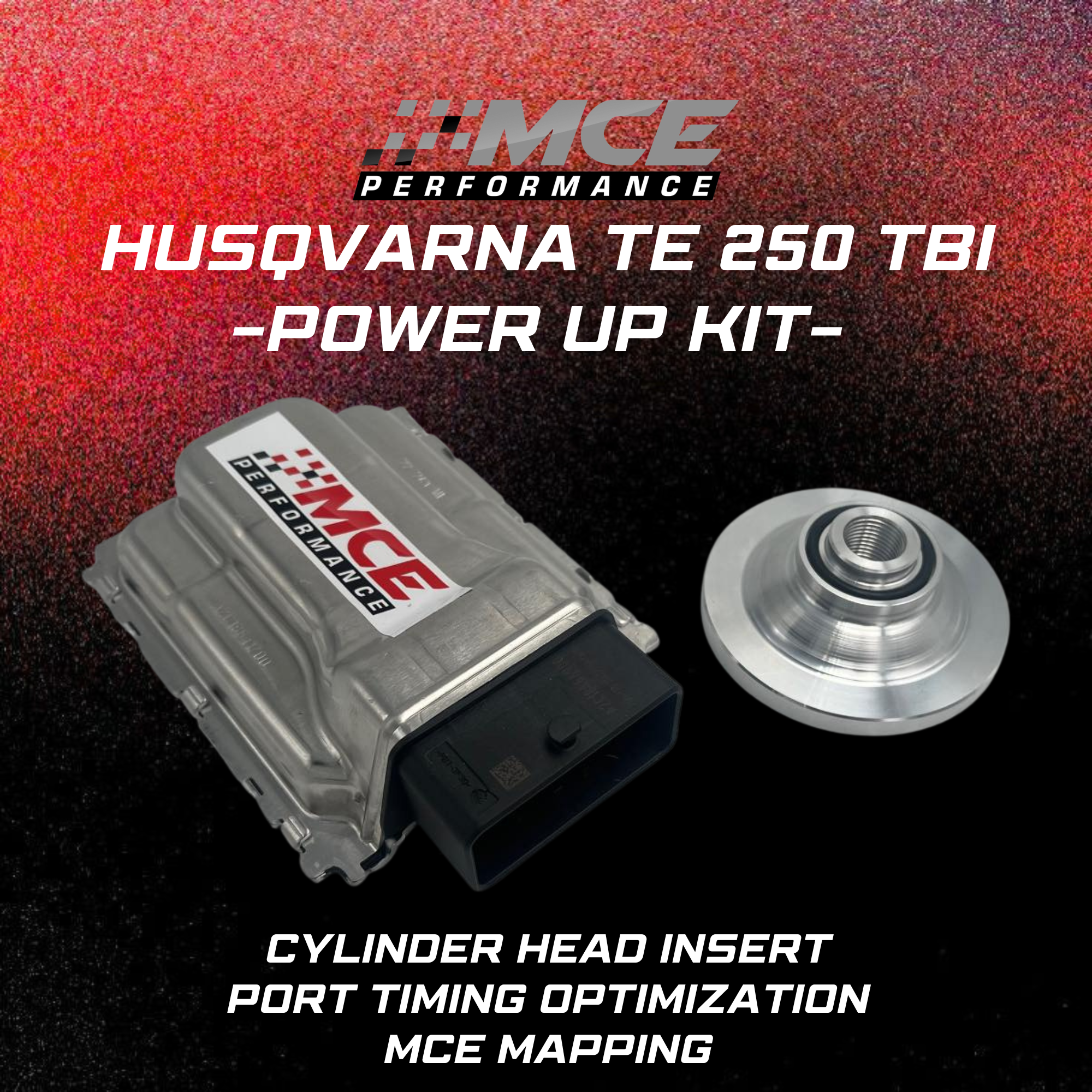 Husqvarna TE 250 TBI Power Up Kit ECU tuning cylinder head insert port timing optimization MCE Performance